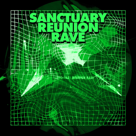 Sanctuary Reunion - RAY KEITH / JUMPIN JACK FROST / SLIPMATT