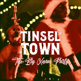 Tinsel Town - The Big Xmas Party