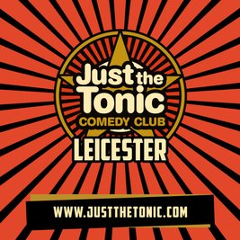 Just the Tonic Comedy Club - Leicester - 9 O