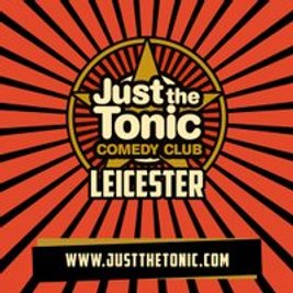 Just the Tonic Comedy Club - Leicester - 7 O