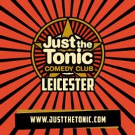Just the Tonic Comedy Club - Leicester - 9 O