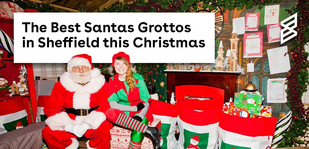 The Best Santas Grottos in Sheffield this Christmas
