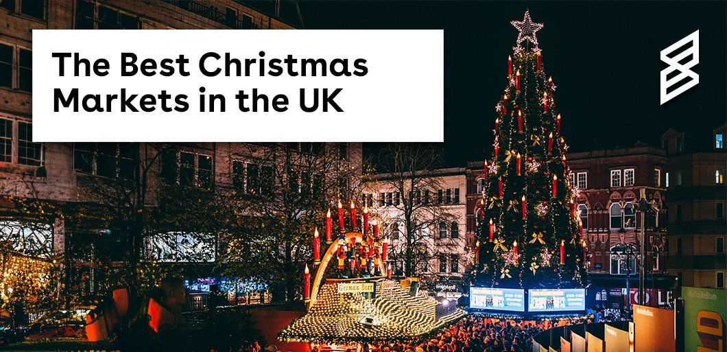 The Best Christmas Markets in the UK
