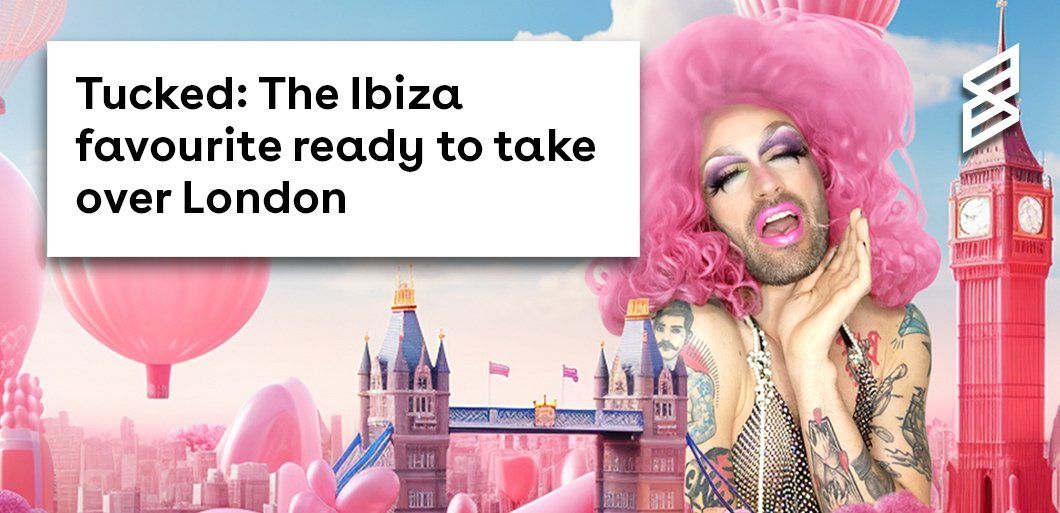 Tucked: The Ibiza favourite ready to take over London
