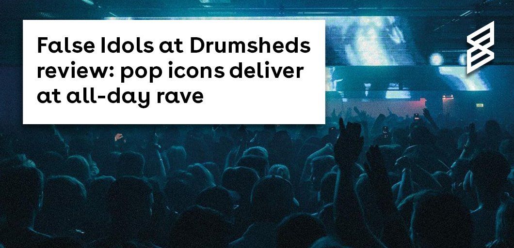 False Idols at Drumsheds review: pop icons deliver at all-day rave